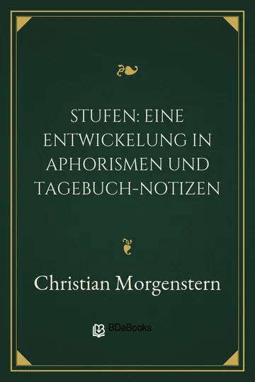 Stufen: Eine Entwickelung in Aphorismen und Tagebuch-Notizen von Christian Morgenstern, Buchcover