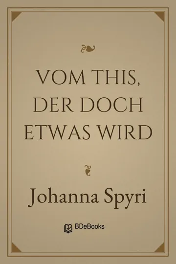 Vom This, der doch etwas wird von Johanna Spyri, Buchcover