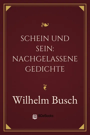 Schein und Sein: Nachgelassene Gedichte von Wilhelm Busch, Buchcover