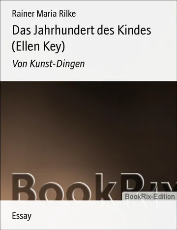 Das Jahrhundert des Kindes (Ellen Key) von Rainer Maria Rilke, Buchcover