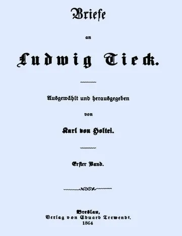 Briefe an Ludwig Tieck, Erster Band von Karl von Holtei, Buchcover