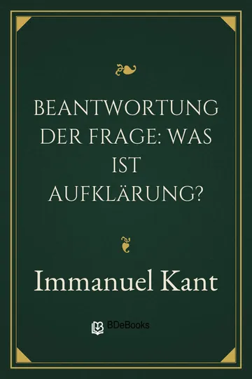Beantwortung der Frage: Was ist Aufklärung? von Immanuel Kant, Buchcover