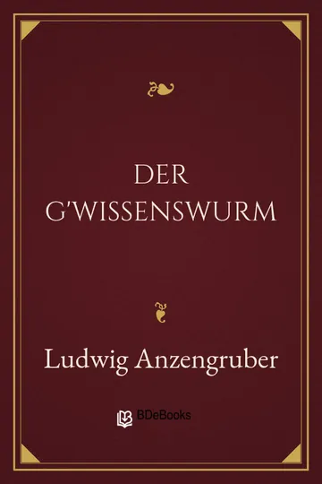 Der G'wissenswurm von Ludwig Anzengruber, Buchcover