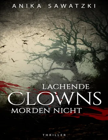 Lachende Clowns morden nicht von Anika Sawatzki, Buchcover