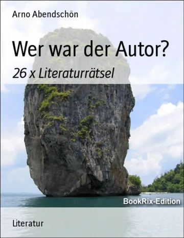 Wer war der Autor? von Arno Abendschön, Buchcover