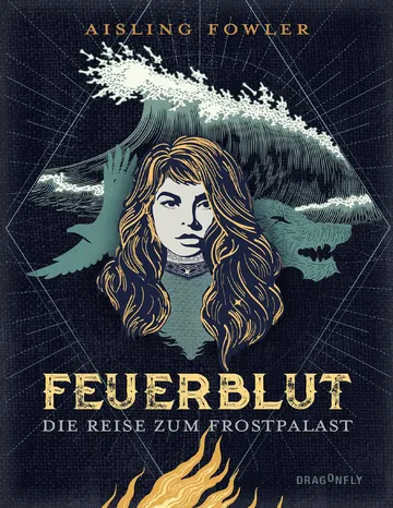 Feuerblut, Die Reise zum Frostpalast von Aisling Fowler, Buchcover