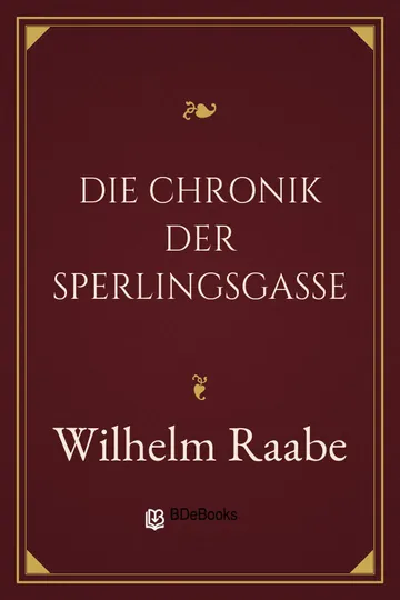 Die Chronik der Sperlingsgasse von Wilhelm Raabe, Buchcover
