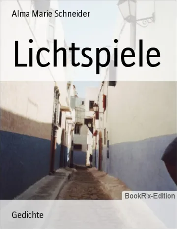 Lichtspiele von Alma Marie Schneider, Buchcover