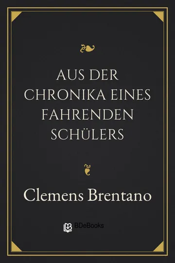 Aus der Chronika eines fahrenden Schülers von Clemens Brentano, Buchcover