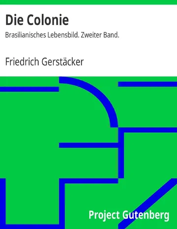 Die Colonie: Zweiter Band von Friedrich Gerstäcker, Buchcover