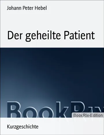 Der geheilte Patient von Johann Peter Hebel, Buchcover