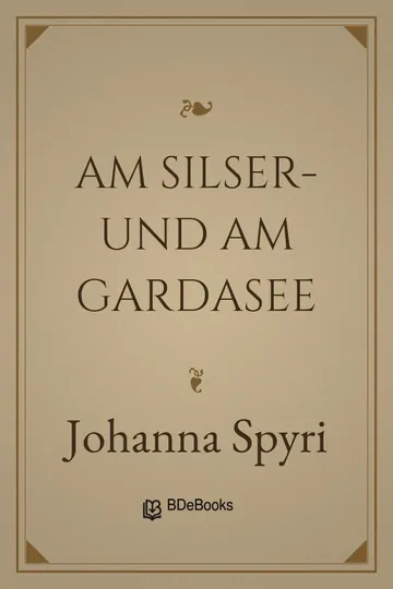 Am Silser- und am Gardasee von Johanna Spyri, Buchcover