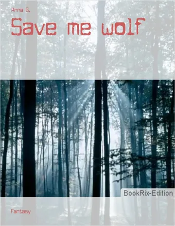 Save me wolf von Anna G., Buchcover
