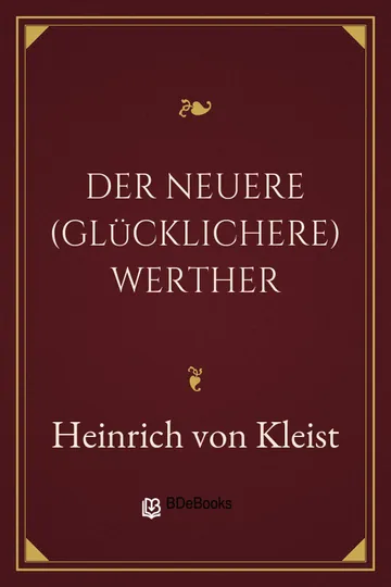 Der neuere (glücklichere) Werther von Heinrich von Kleist, Buchcover