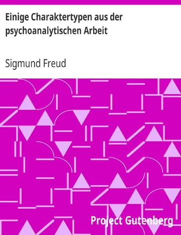 Einige Charaktertypen aus der psychoanalytischen Arbeit von Sigmund Freud, Buchcover