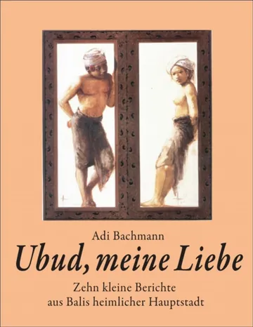 Ubud, meine Liebe von Adi Bachmann, Buchcover