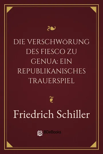Die Verschwörung des Fiesco zu Genua: Ein republikanisches Trauerspiel von Friedrich Schiller, Buchcover