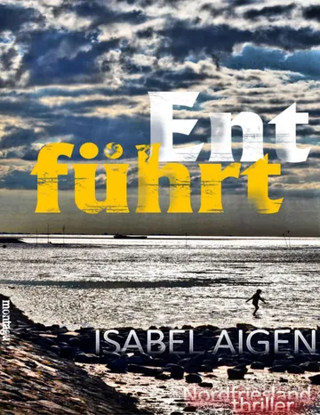 Entführt, Kerner 1 von Aigen, Isabel, Buchcover