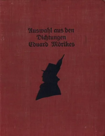 Auswahl aus den Dichtungen Eduard Mörikes von Eduard Mörike, Buchcover