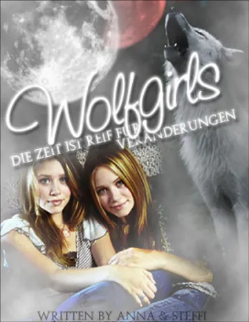 Wolfgirls, Die Zeit ist Reif für Veränderungen von Anna und Steffi, Buchcover