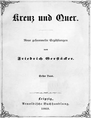 Kreuz und Quer: Erster Band von Friedrich Gerstäcker, Buchcover