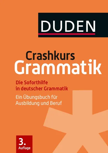 Crashkurs Grammatik, Ein Übungsbuch für Ausbildung und Beruf von Anja Steinhauer, Buchcover