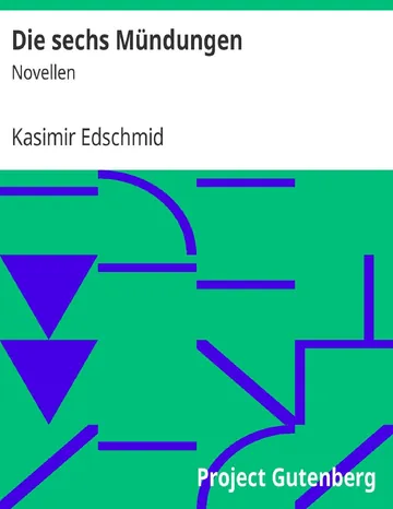 Die sechs Mündungen von Kasimir Edschmid, Buchcover