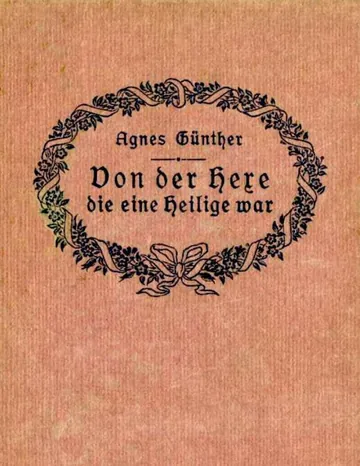 Von der Hexe die eine Heilige war von Agnes Günther, Buchcover