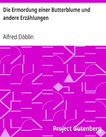 Die Ermordung einer Butterblume und andere Erzählungen von Alfred Döblin, Buchcover