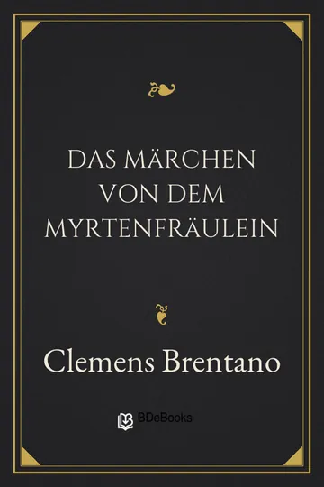 Das Märchen von dem Myrtenfräulein von Clemens Brentano, Buchcover