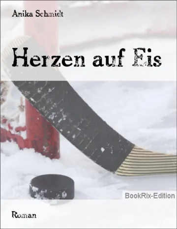 Herzen auf Eis von Anika Schmidt, Buchcover