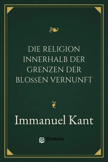 Die Religion innerhalb der Grenzen der bloßen Vernunft von Immanuel Kant, Buchcover