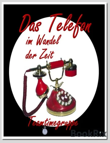 Das Telefon im Wandel der Zeit von Autorengruppe Teamtime, Buchcover