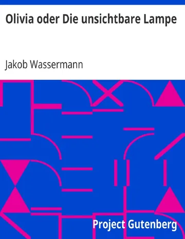 Olivia oder Die unsichtbare Lampe von Jakob Wassermann, Buchcover