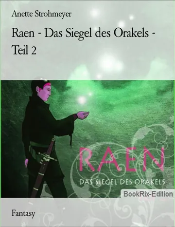 Raen - Das Siegel des Orakels - Teil 2 von Anette Strohmeyer, Buchcover