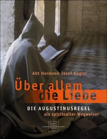 Über allem die Liebe von Abt Hermann Josef Kugler, Buchcover