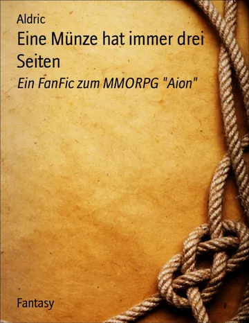Eine Münze hat immer drei Seiten von Aldric, Buchcover