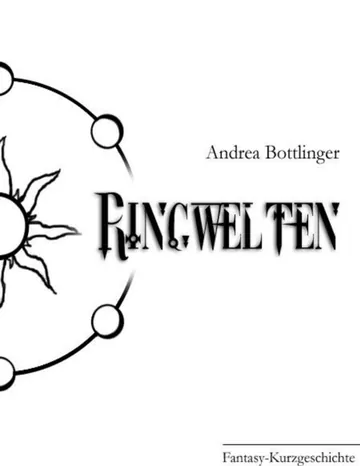Ringwelten von Andrea Bottlinger, Buchcover