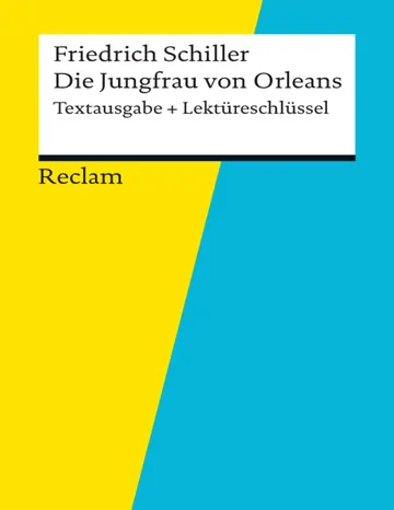 Textausgabe + Lektüreschlüssel, Friedrich Schiller, Die Jungfrau von Orleans von Andreas Mudrak, Buchcover