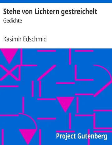 Stehe von Lichtern gestreichelt von Kasimir Edschmid, Buchcover
