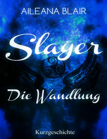 Slayer, Die Wandlung von Aileana Blair, Buchcover