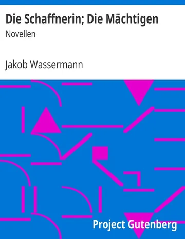 Die Schaffnerin; Die Mächtigen von Jakob Wassermann, Buchcover