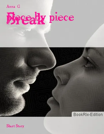 Break, piece by piece von Anna G., Buchcover