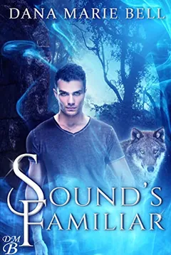 Sound's Familiar by Dana Marie Bell, book cover