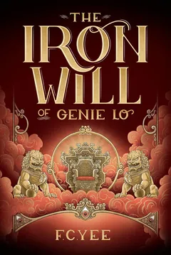 The Iron Will of Genie Lo - F. C. Yee