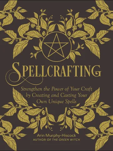 Spellcrafting by Arin Murphy-Hiscock, book cover