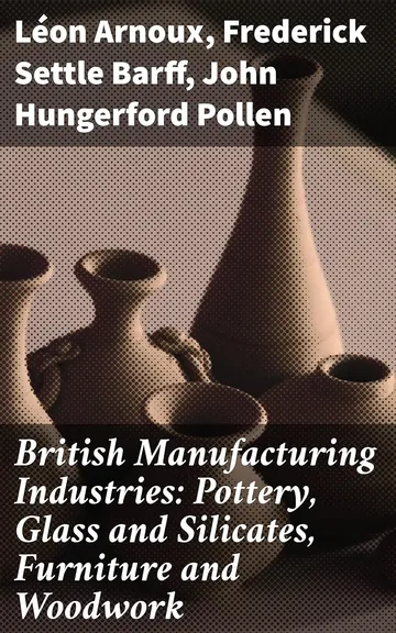 British Manufacturing Industries by Léon Arnoux, book cover