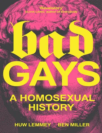 Bad Gays by Huw Lemmey, book cover