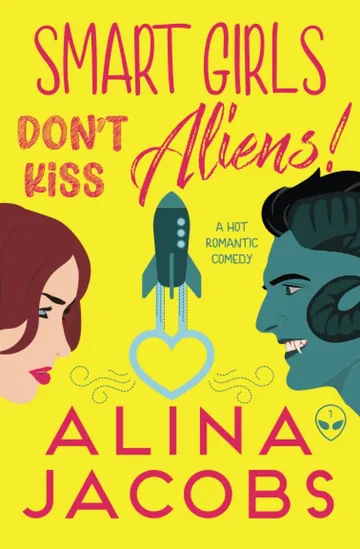 Smart Girls Don’t Kiss Aliens by Alina Jacobs, book cover