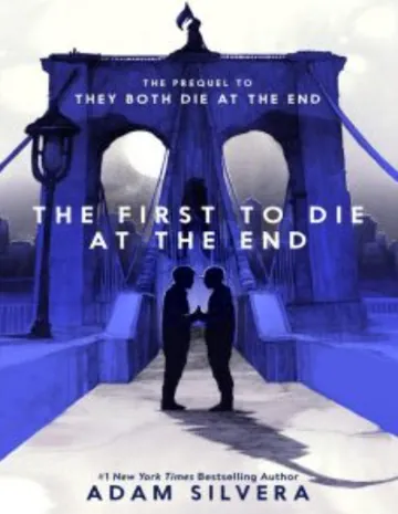 The First to Die at the End by Adam Silvera, book cover